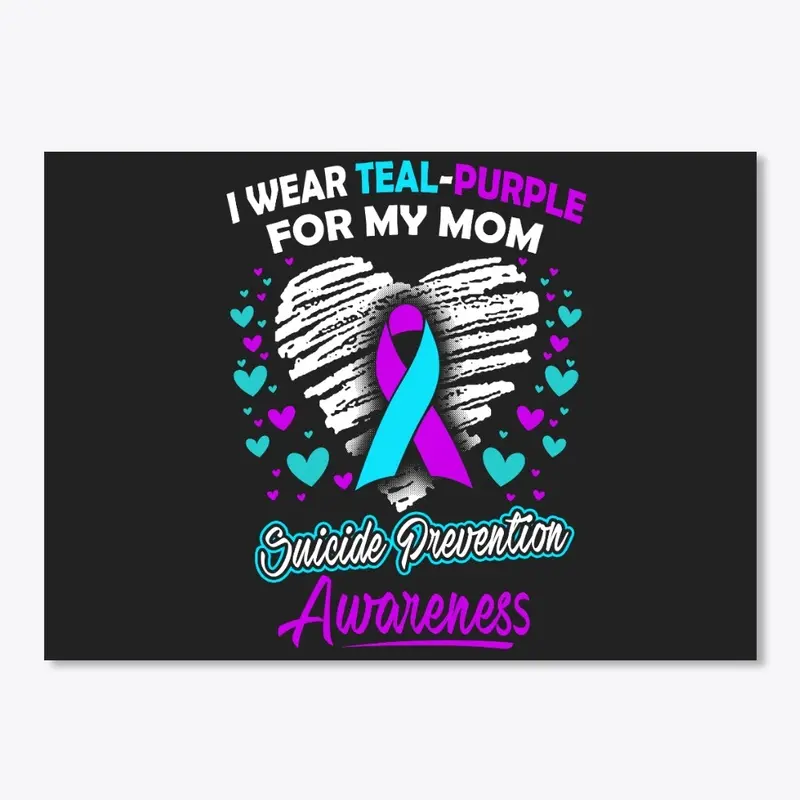 I Wear Teal Purple For My Mom