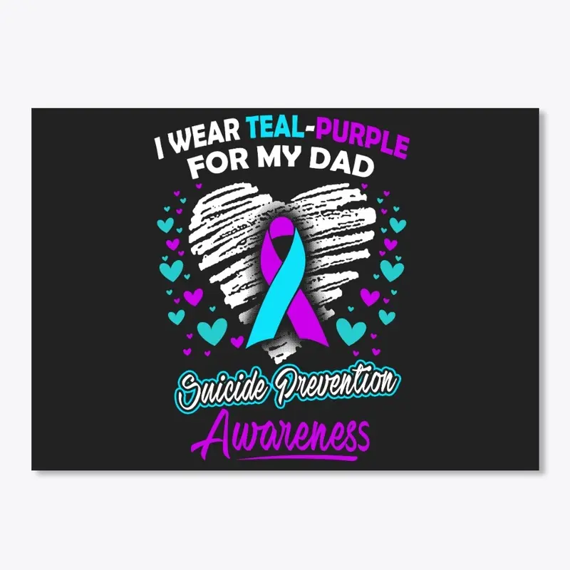 I Wear Teal Purple For My Dad